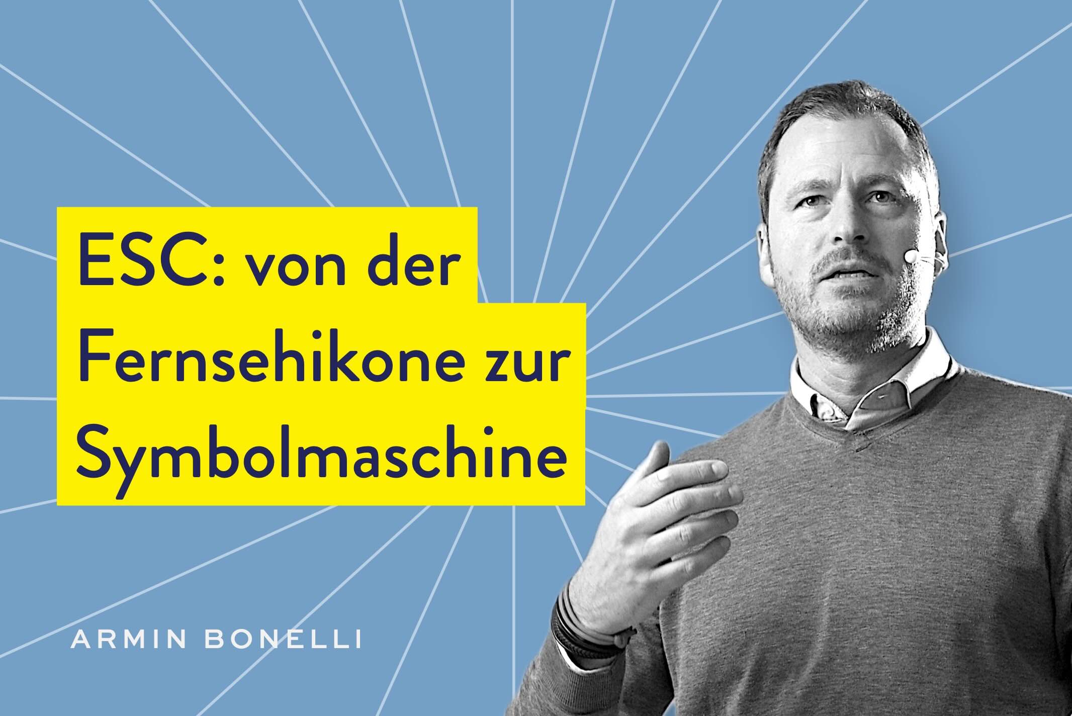 ESC: von der Fernsehikone zur Symbolmaschine